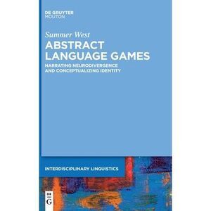 Abstract Language Games: Narrating Neurodivergence and Conceptualizing Identity